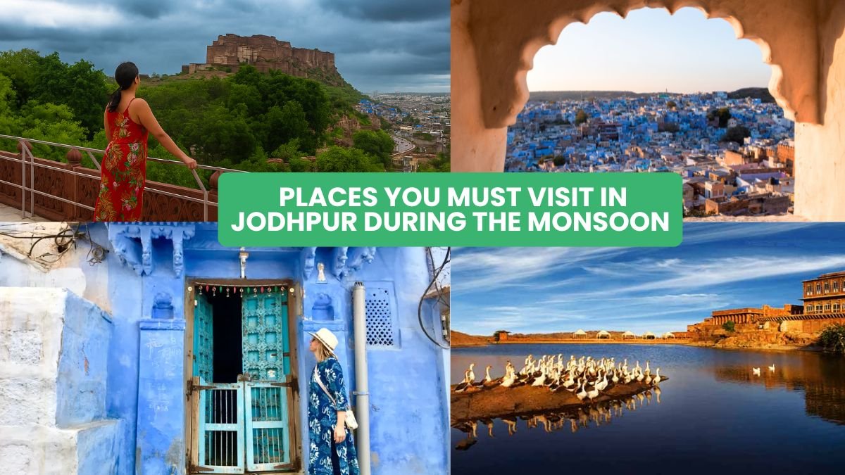 places to visit in jodhpur in monsoon