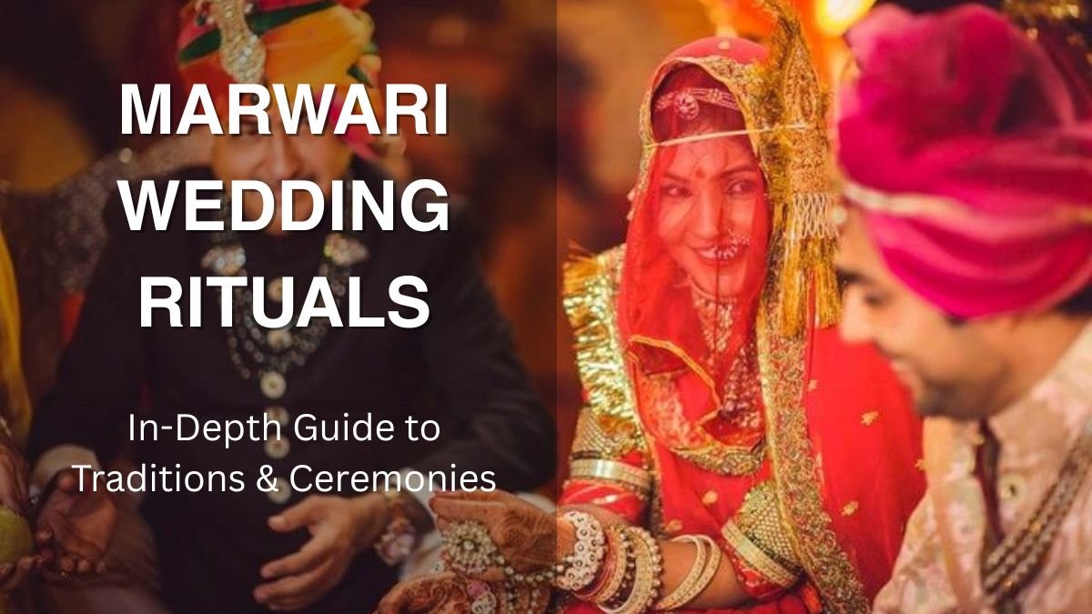 Marwari Wedding Rituals: In-Depth Guide to Traditions & Ceremonies